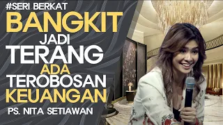 Bangkit Jadi Terang - Ada Terobosan Keuangan -  Ps Nita Setiawan - Seri BERKAT