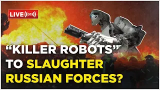 Russia-Ukraine War Live: Will Zelenksyy's Army Deploy Lethal 'Killer Robots' Against Putin's Forces