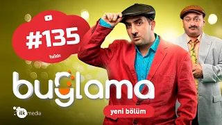 "Buğlama" #135 Yeni (21.05.2022)