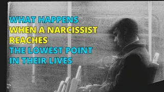 🔴What Happens When a Narcissist Reaches The Lowest Point in Their Lives | Narcissism | NPD