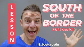 SOUTH OF THE BORDER   -- Line Dance LESSON