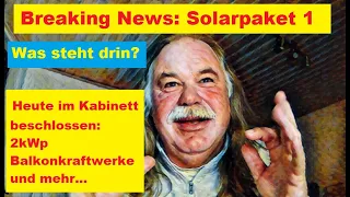 Bundeskabinett beschliesst Habecks Solarpaket 1 - Breaking News: was steht drin?