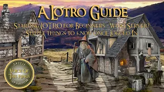 Starting LOTRO for Beginners - What Server? Simple things to know once Logged In | A LOTRO Guide.