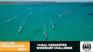 The Tribal Cervantes  Windsurf Challenge 2024 - showcase edit