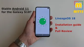 Stable Android 11 for the Galaxy S10? LineageOS 18 ROM Installation Guide & Full Review