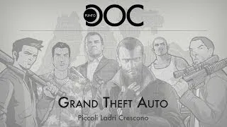 Grand Theft Auto: Piccoli ladri crescono - Punto DOC (HD)