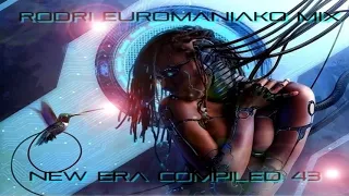 (BEST EURODANCE 2019) RODRI EUROMANIAKO MIX - NEW ERA COMPILED 43 MIX