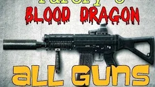 Far Cry 3 Blood Dragon: ALL WEAPONS