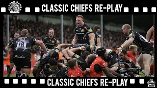 Classic Chiefs Re-play - Exeter Chiefs v Saracens 20th May 2017