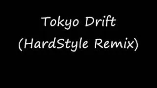 Tokyo Drift ( HardStyle Remix )