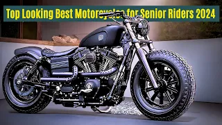 Top Looking Best Motorcycles for Senior Riders 2024