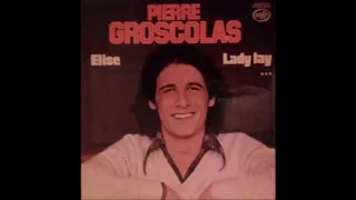 1976 Pierre Groscolas ‎– Elise   Lady Lay Alvum Complet