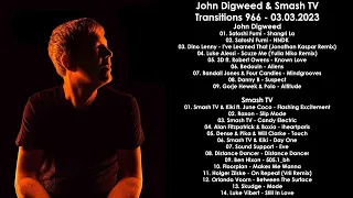 JOHN DIGWEED (UK) & SMASH TV (Germany) @ Transitions 966 03.03.2023