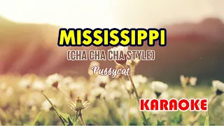 Mississippi (in Cha Cha Style) [Karaoke] | Popularized by Pussycat