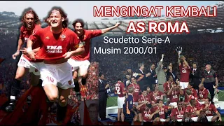 TERBAIK.!!! GOL GOL AS ROMA SAAT SCUDETTO SERIE-A MUSIM 2000/01