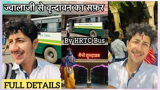 Jawalaji To Vrindavan By HRTC - Part-1❤️ My Solo Trip || Himachal Road Transport Corporation