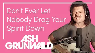 Ash Grunwald - Don't Ever Let Nobody Drag Your Spirit Down (Eric Bibb Cover on Twitch)