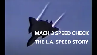 LA Speed Story by SR 71 Pilot Major Brian Shul