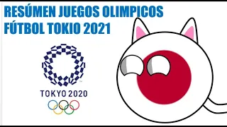 Resumen de los Juegos Olímpicos Futbol Tokio 2021