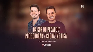 Luiz Gustavo & Guilherme - Da Cor do Pecado/Pode Chorar/Chora, Me Liga (DVD Ao Vivo em Barretos)