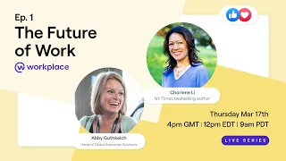 The Future of Work... with Charlene Li: Episode 1