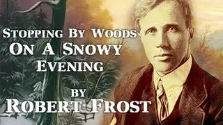 Stopping By Woods On A Snowy Evening by Robert Frost - Poetry Reading