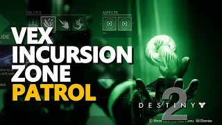 Vex Incursion Zone Patrol Destiny 2