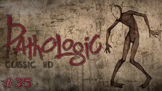 Pathologic Classic HD (Ep. 35 - Day 9)