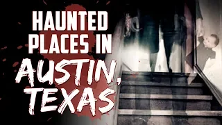 5 haunted places in Austin, Texas | Urban Legends & Haunts