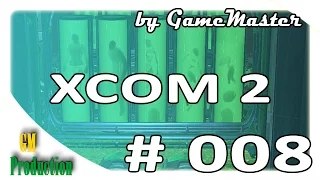 XCOM 2 прохождение - Великолепная пятерка. Секретный объект - [Часть 8]