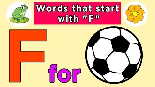 Words That Start with Letter F | Words That Start with Letter F for Toddlers | Kids Learning Videos