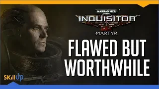 Warhammer 40,000: Inquisitor - Martyr: The Review (2018)