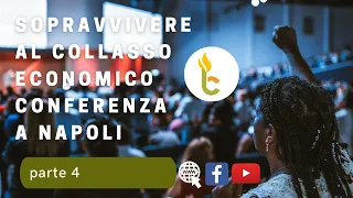 Sopravvivere al Collasso Economico - Piero San Giorgio a Napoli (parte4)