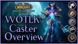 A overview of ALL of the Caster Specs in Wrath of the Lich King w/ Timestamps - WOTLK Classic Guide