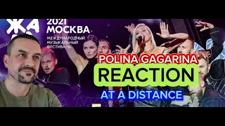 POLINA GAGARINA Полина Гагарина - На расстоянии  Фестиваль ЖАРА’21 at a distance REACTION