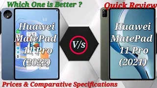 Huawei MatePad Pro 11 (2022) Vs Huawei MatePad Pro 11 (2021) With Display, Prices & Specifications