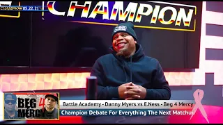 "I'M CRAZIER THAN CRAZY GLUE FOR SAYING THIS IN PHILLY" DANNY MYERS VS E.NESS | CHAMPION