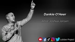 Joshua Jansen - Dankie O'Heer (writer - Liezel van Wyk Damon)