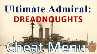 Ultimate Admiral: Dreadnoughts - Early Look - Cheat Menu for Shipyard (Unlock All Techs)