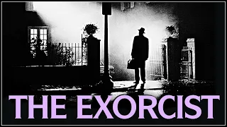 The Faith & Horror of THE EXORCIST