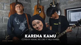 Geisha - Karena Kamu Cover by Kidung Record Ft. Nilla Kamila