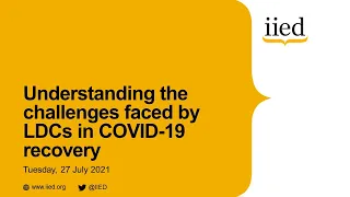 Understanding the challenges faced by LDCs in COVID 19 recovery