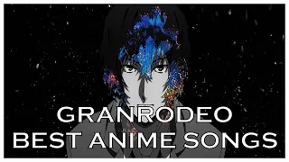 Top GRANRODEO Anime Songs