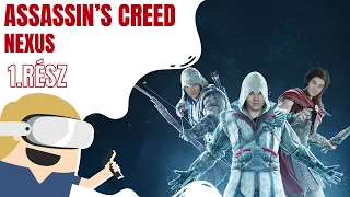 Assassinattis kalandjai elkezdődnek! - Assassin's Creed Nexus - 1.rész