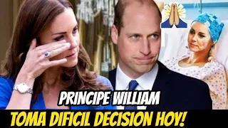 EVIDENTE TRISTEZA! PRÍNCIPE WILLIAM TOMA DIFÍCIL DECISIÓN en MEDIO del TRATAMIENTO de KATE MIDDLETON