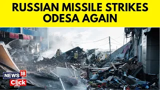 Russia Ukraine War | Russia Attacks Ukraine's Key Black Sea Port Odesa | Ukraine War | News18