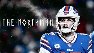 Josh Allen - The Northman | Buffalo Bills 2022 - 2023 HYPE | HD