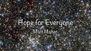 Matt Maher - Hope for Everyone (with lyrics)