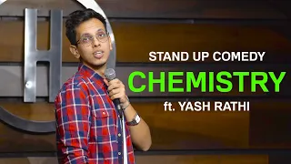 CHEMISTRY - Stand Up Comedy | Yash Rathi