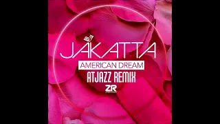 Jakatta - American Dream (Atjazz Remix)